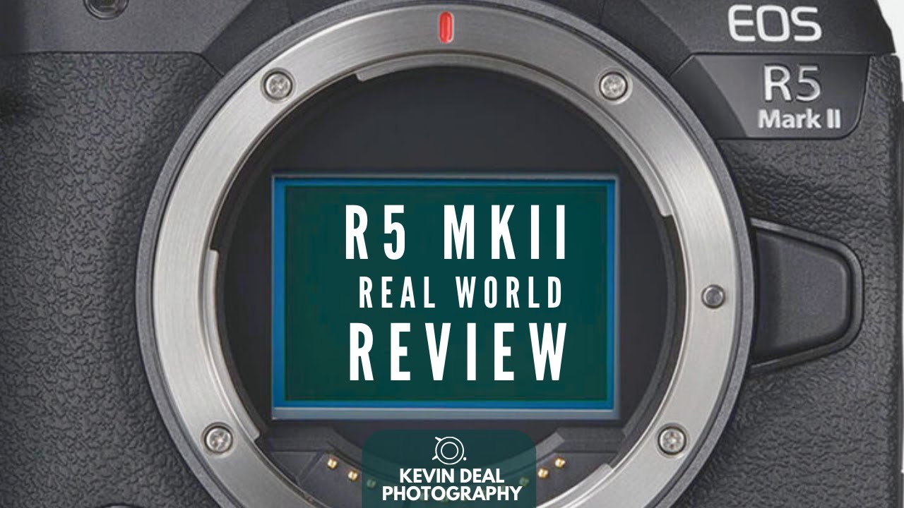 Canon EOS R5 MKII: Real World Review