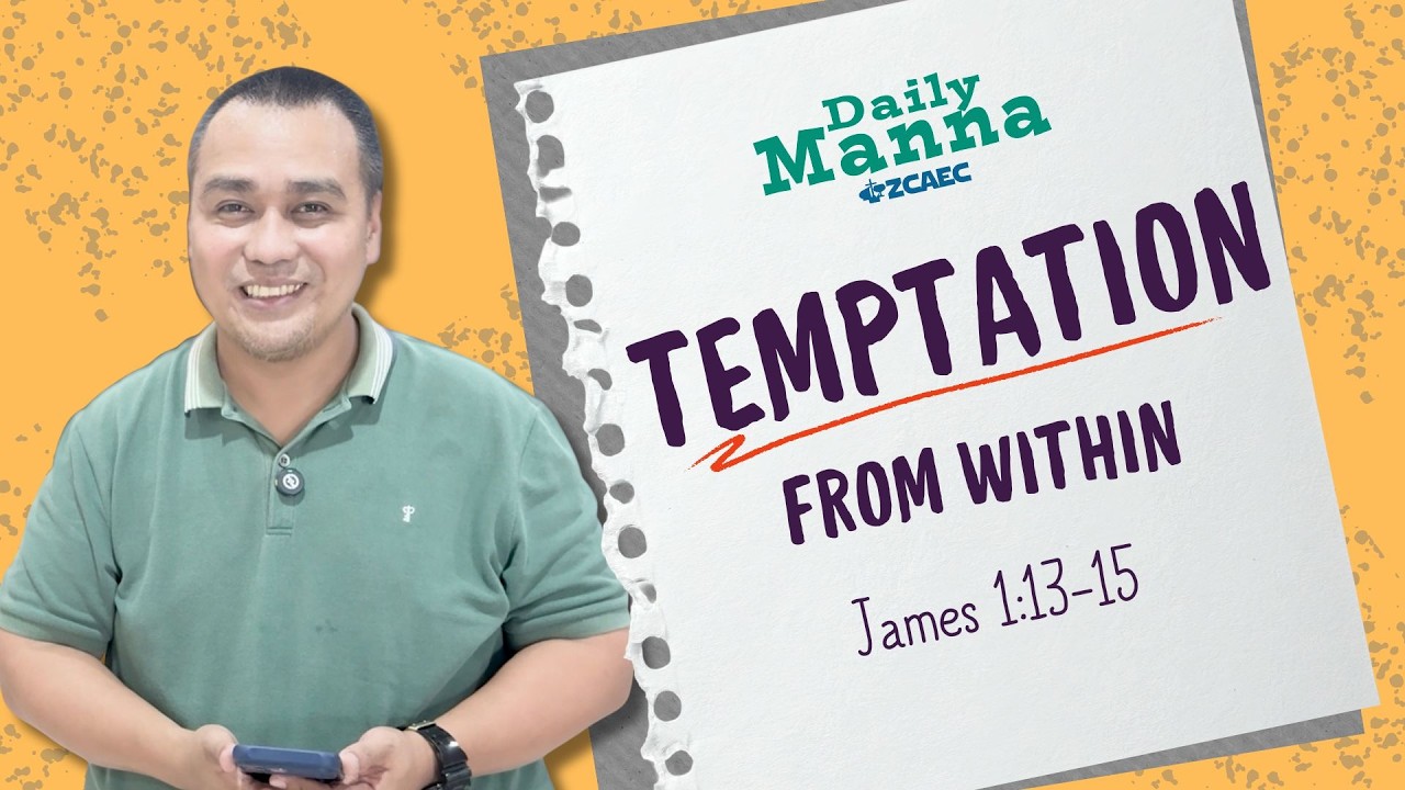 Daily Manna (Day 885) Ptr. JR Marasigan | TEMPTATION FROM WITHIN