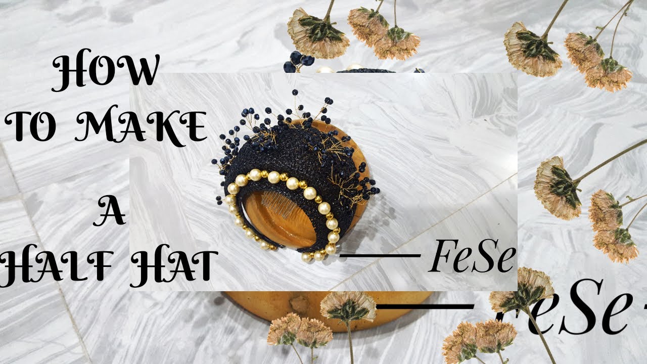 DIY || Half Hat || Tutorial video on hat making
