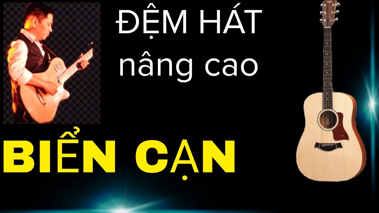 Hướng dẫn : Biển cạn (Nguyễn Kim Tuấn). Gợi ý nhiều mẫu hòa âm.