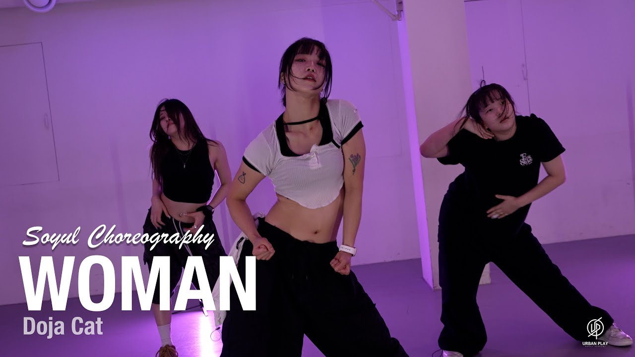 Woman - Doja Cat / Soyul Choreography / Urban Play Dance Academy