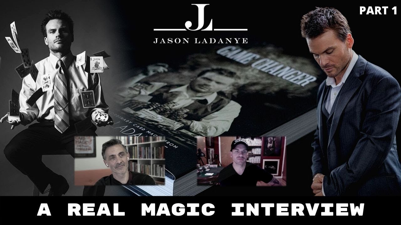 Jason Ladanye. Part 1. A Real Magic Interview