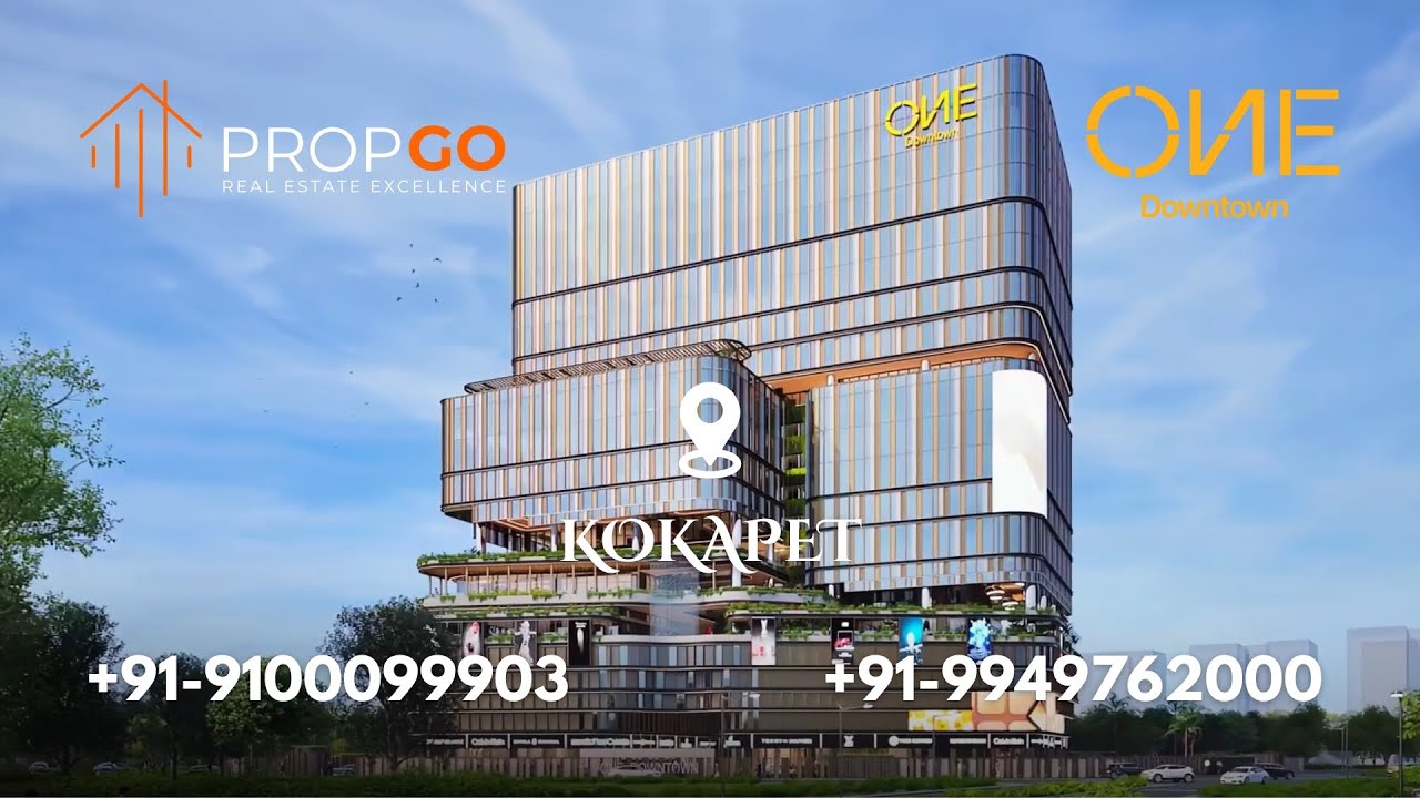 One Downtown, Kokapet, Hyderabad | Contact : +91-9949762000,+91-9100099903 | #propgo