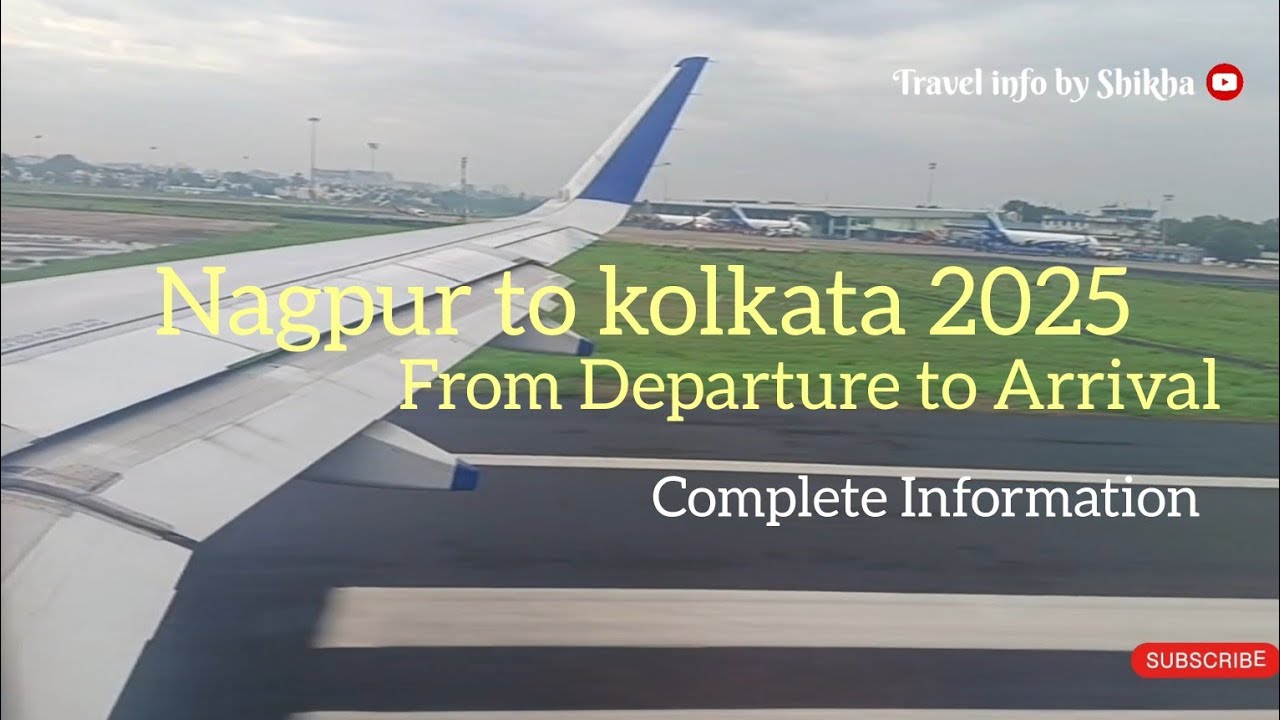Nagpur to kolkata From Flight 2025 ✈️✈️l Departure to Arrival Full Details ✈️ (@TravelInfobyShikha )