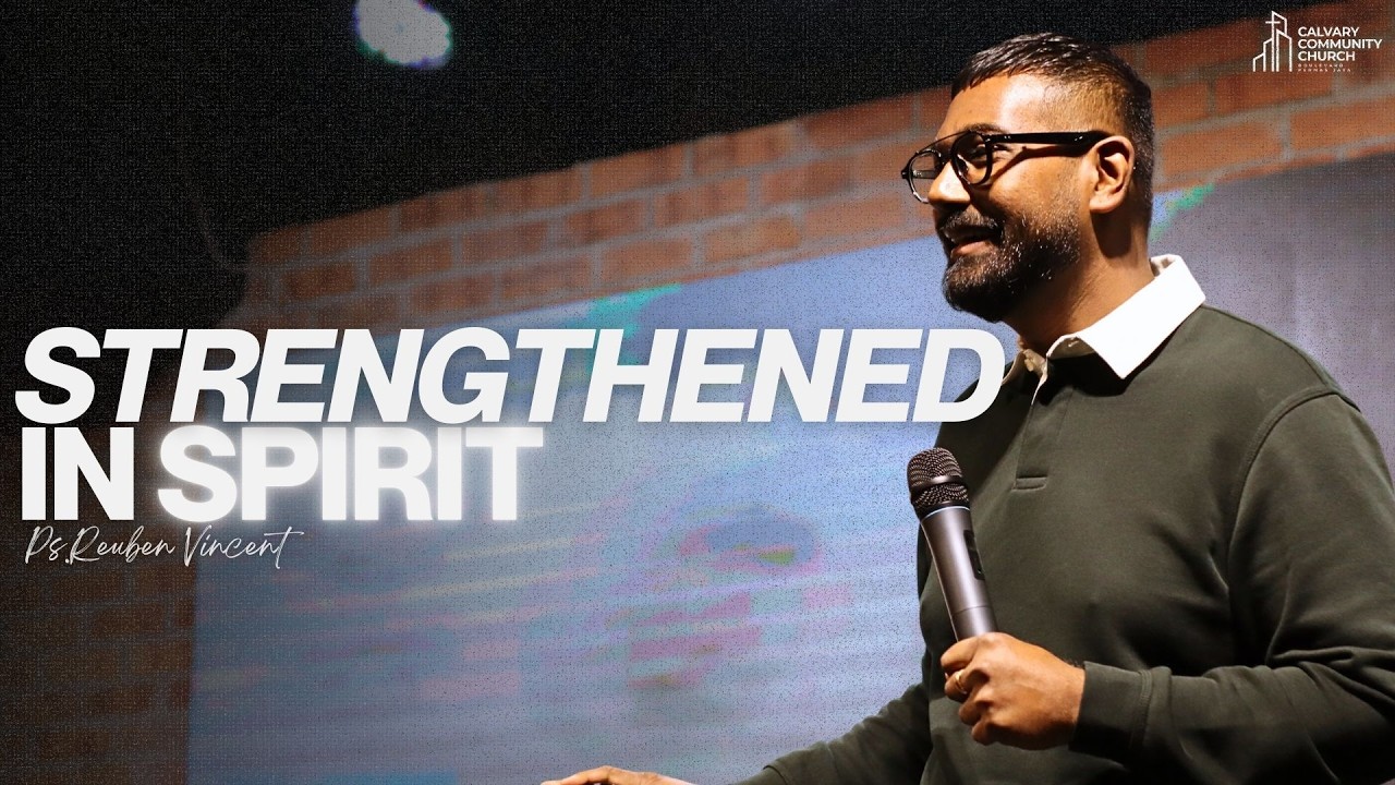 Strengthened In Spirit | Ps.Reuben Vincent | 8 Feb 2026