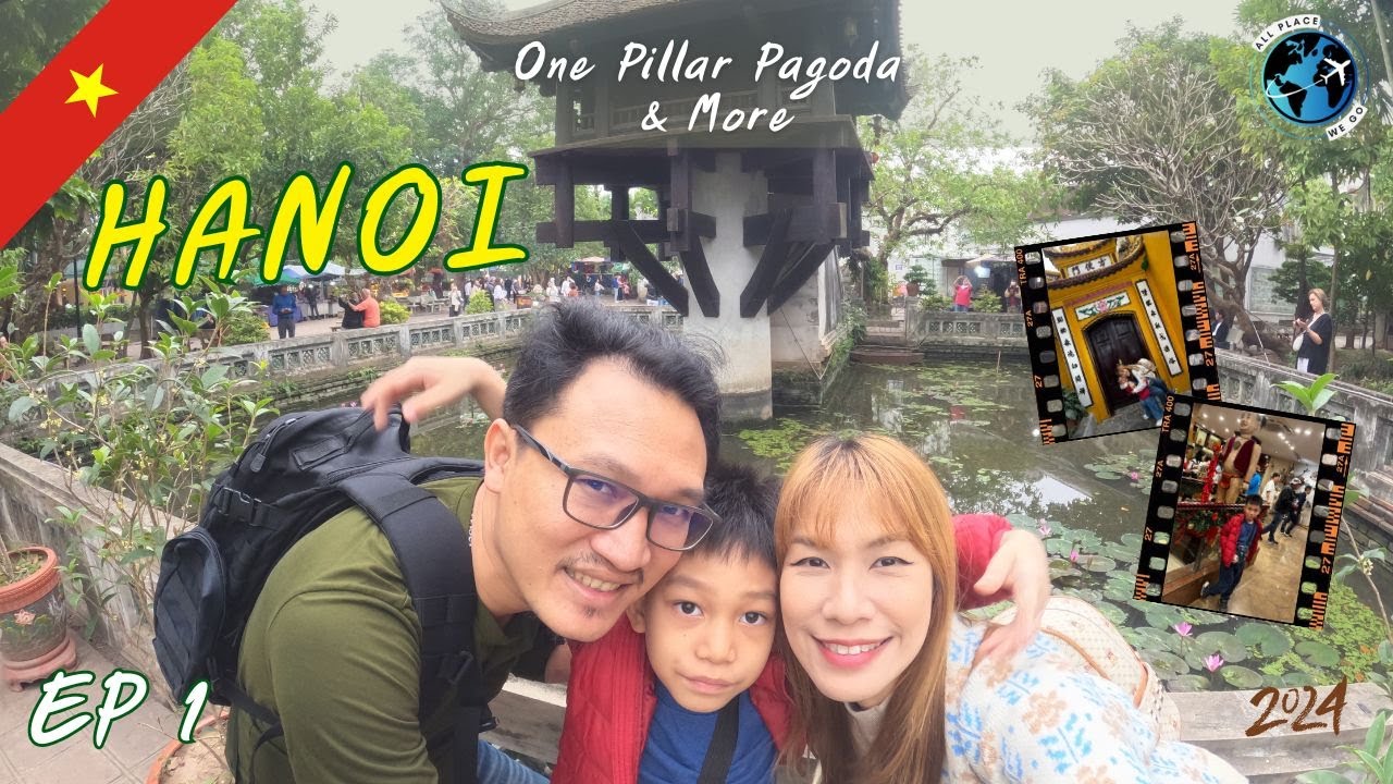 🇻🇳 เที่ยวฮานอย (Hanoi) Ep1. One Pillar Pagoda, Water Puppet & More