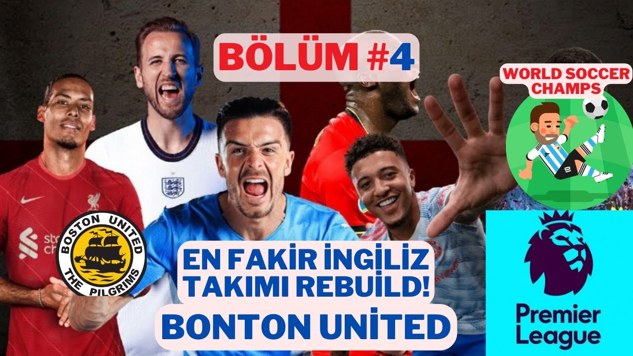 BOSTON Kariyeri - World Soccer Champs | İNGİLTERE FATİHİ 4 - EN FAKİR TAKIM #4 #worldsoccerchamps