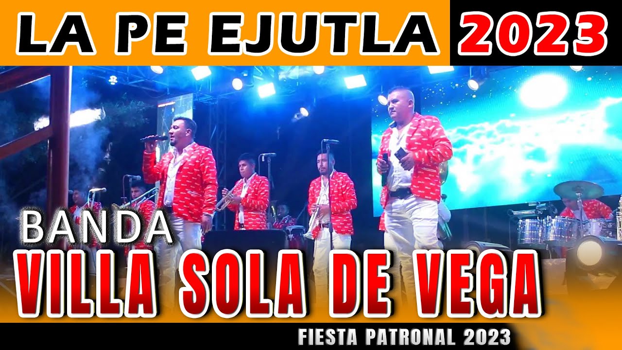 BANDA VILLA SOLA DE VEGA - 2023 ● Baile de Feria Anual ✔ La Pe, Ejutla 