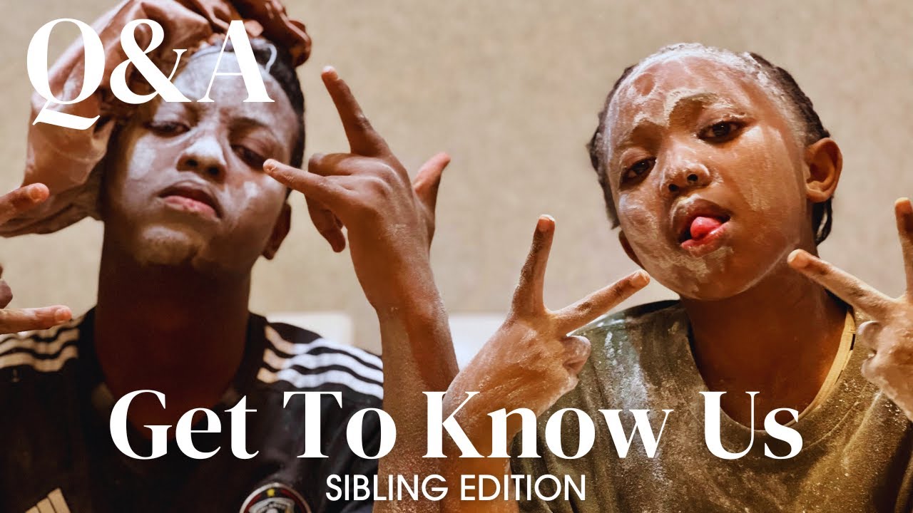 Get To Know Us || SIBLINGS EDITION -  It's a MESS 😭