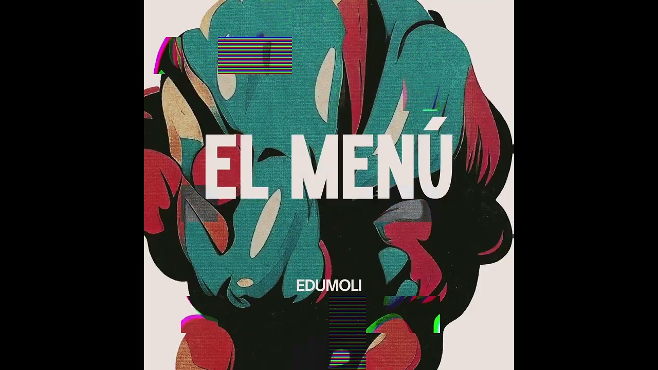 EL MENÚ Original Mix - EduMoli 