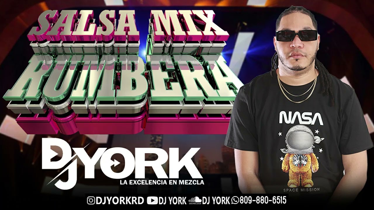 SALSA MIX - RUMBERA SOLO EXITO DJ YORK LA EXCELENCIA EN MEZCLA