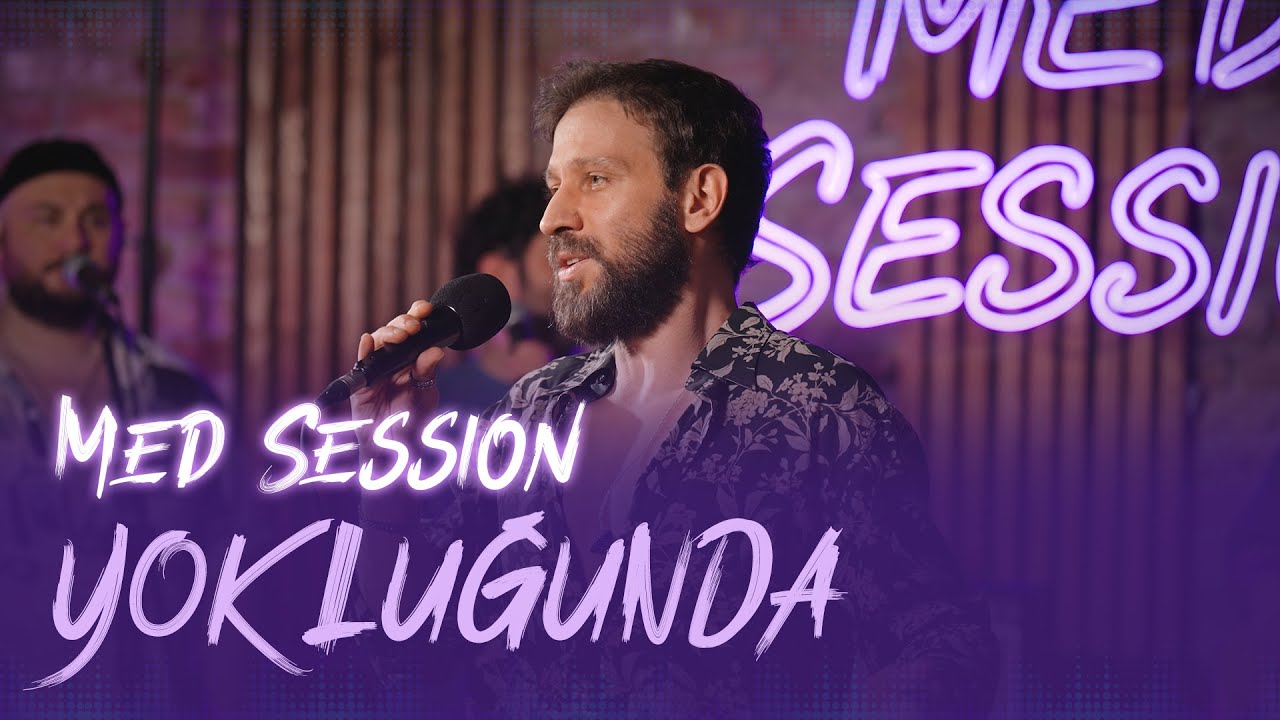 Med Session | Yokluğunda