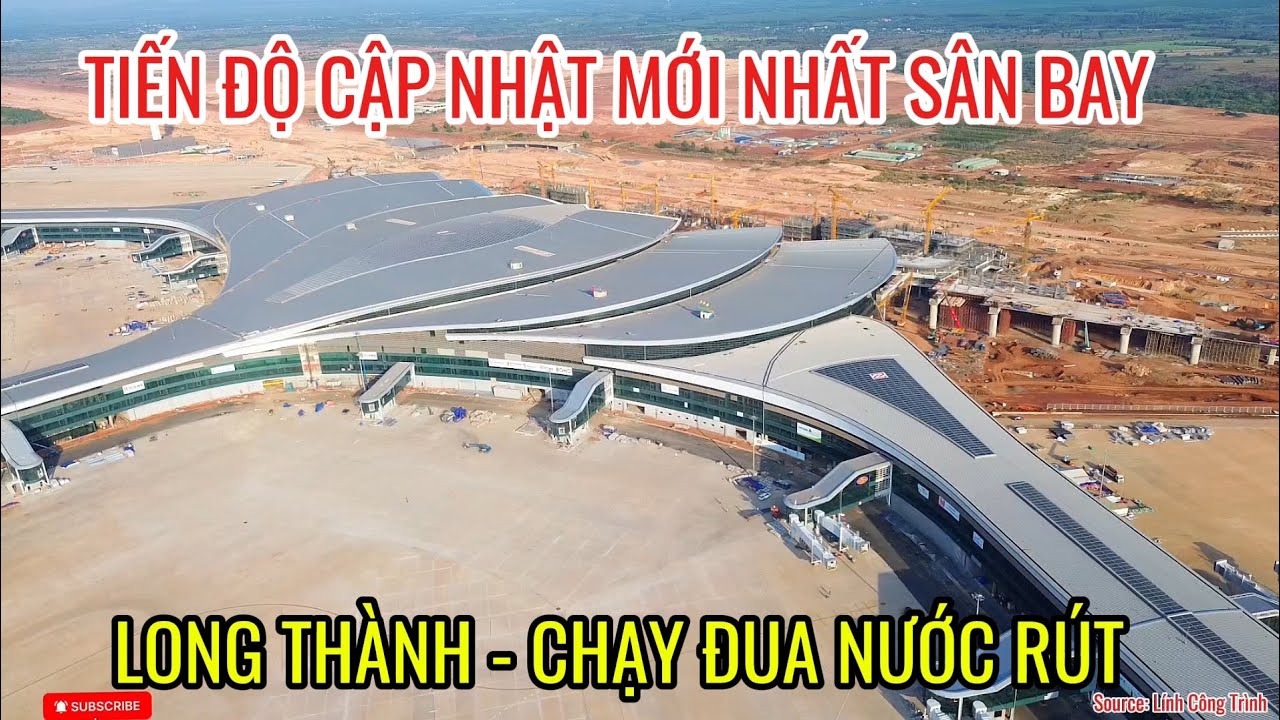 TIẾN ĐỘ MỚI NHẤT TOÀN BỘ CÁC HẠNG MỤC NHÀ GA SÂN BAY LONG THÀNH-GÓC TOÀN CẢNH CUỘC CHẠY ĐUA NƯỚC RÚT