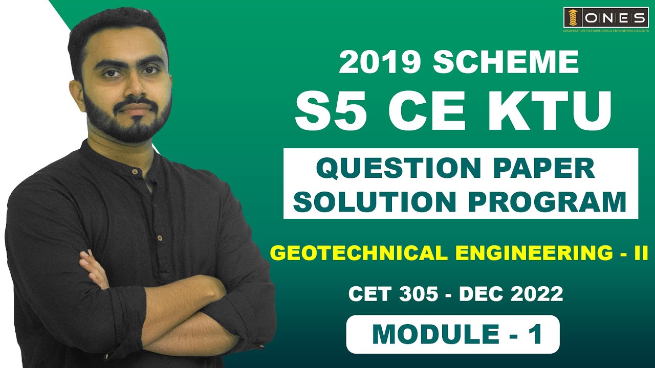 S5 KTU 2019 Scheme QP Solution  | CE |GEOTECHNICAL ENGINEERING-|| | CET 305 |   Module 1 -  DEC 2022