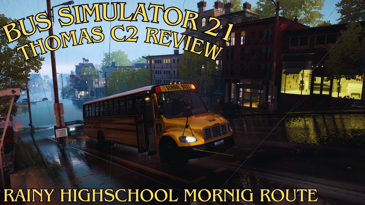 Bus Simulator 21 | School Bus Edition | Thomas C2 Review!