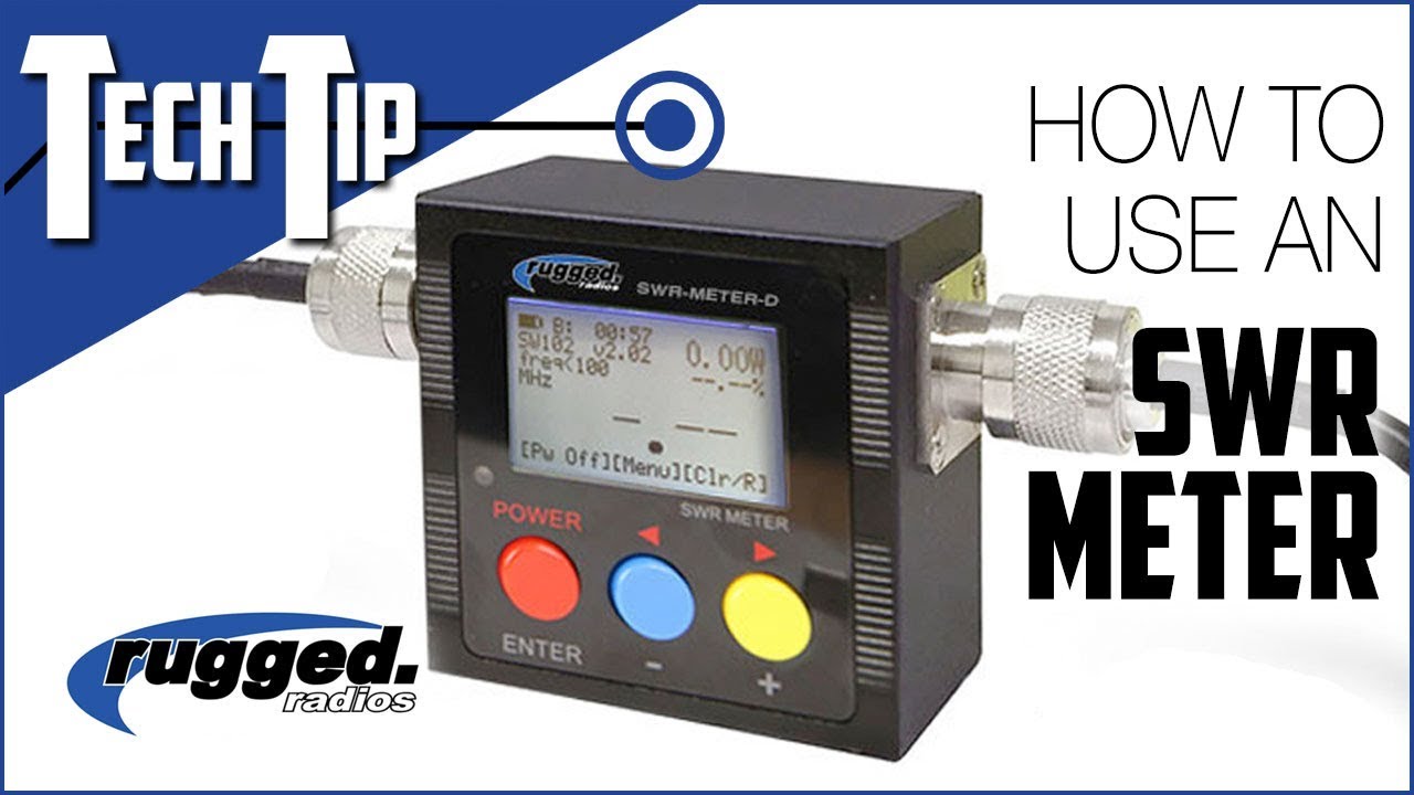 Rugged Radios Tech Tip : How to Use a SWR Meter