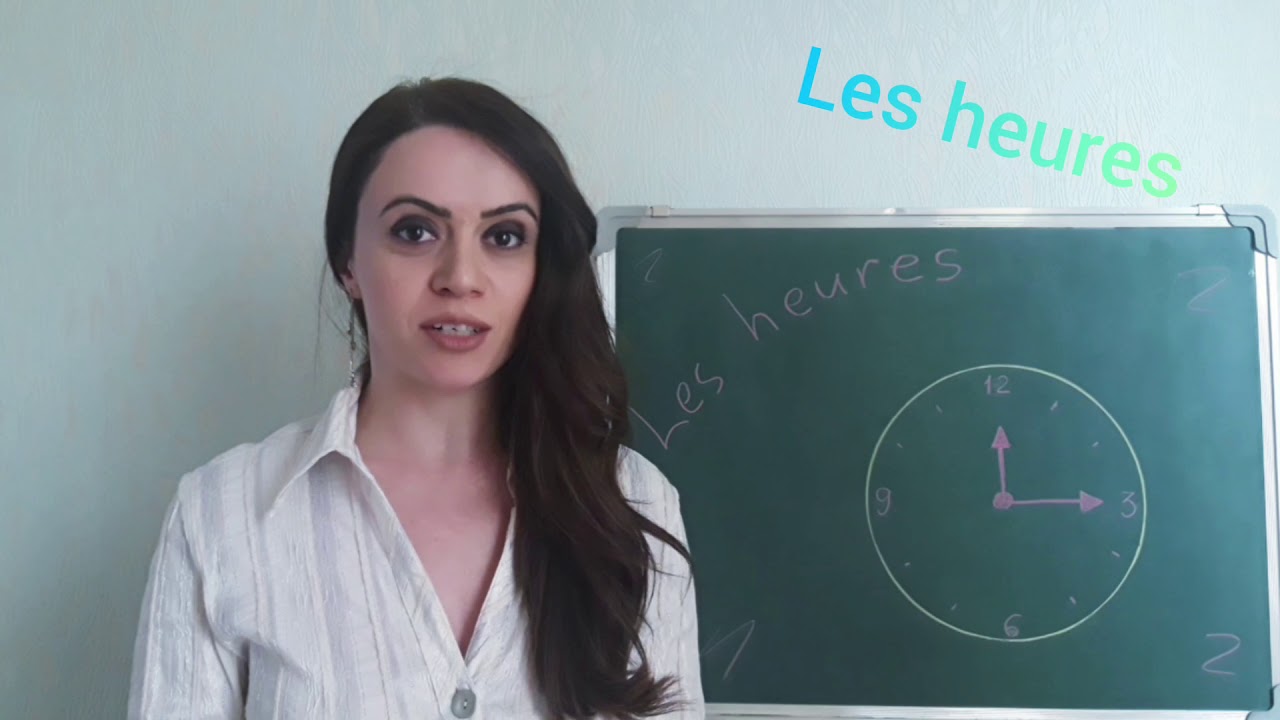 Apprendre le français. Les heures. Ինչպես սովորել ֆրանսերեն