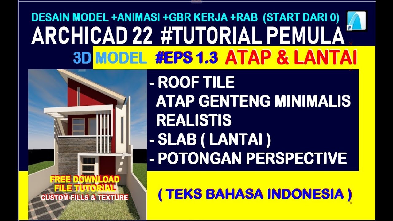 TUTORIAL ARCHICAD 22 PEMULA*EPS 1.3 ROOF: Atap Genteng Minimalis Real +Slab +Potongan Perspective 3D
