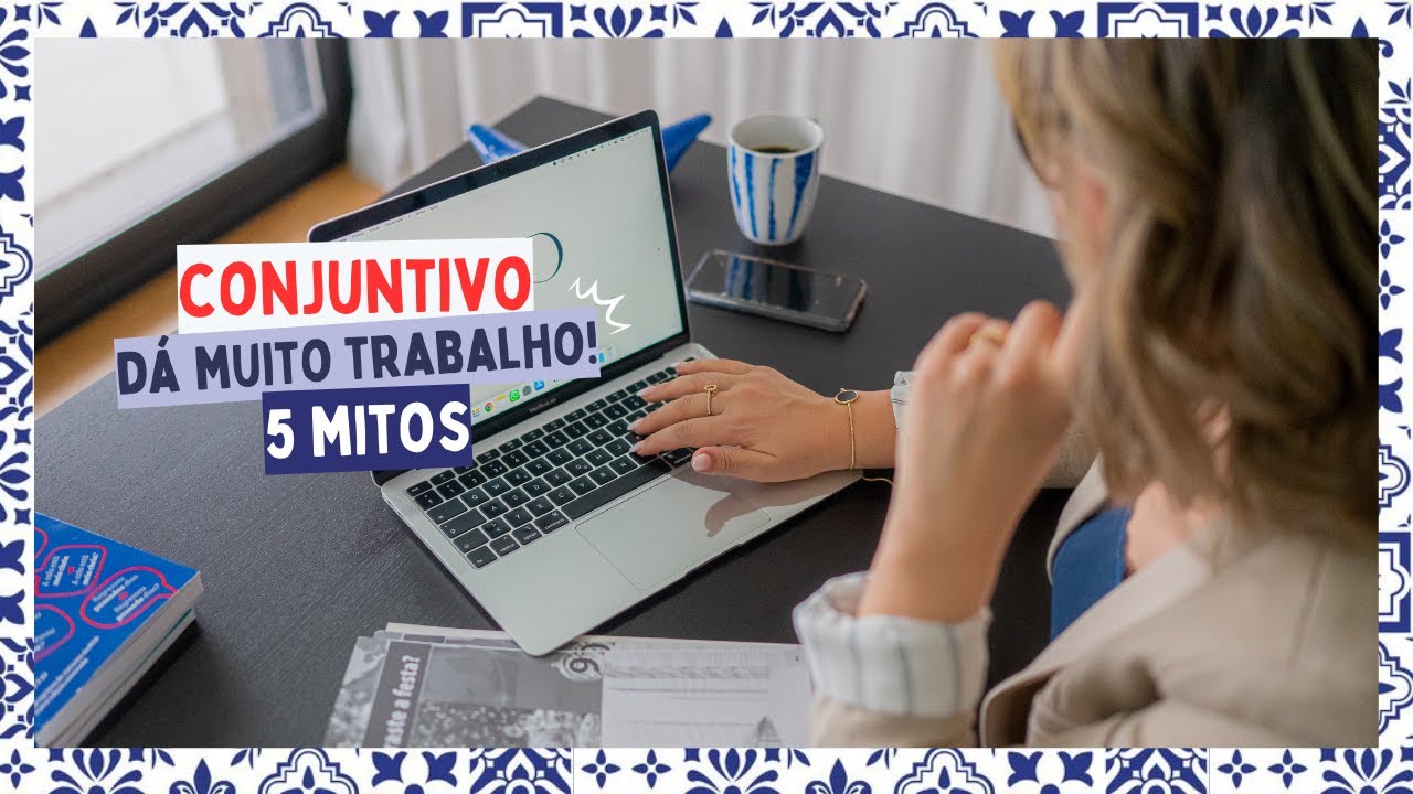 No dia do trabalhador, trago-te um dos assuntos que mais trabalho dá: o Conjuntivo!