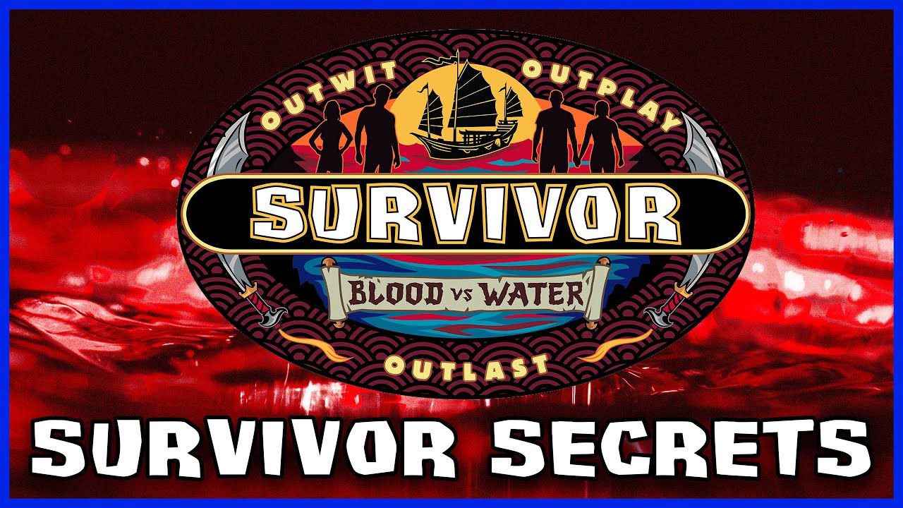 What are the secrets of Survivor: Blood vs Water?