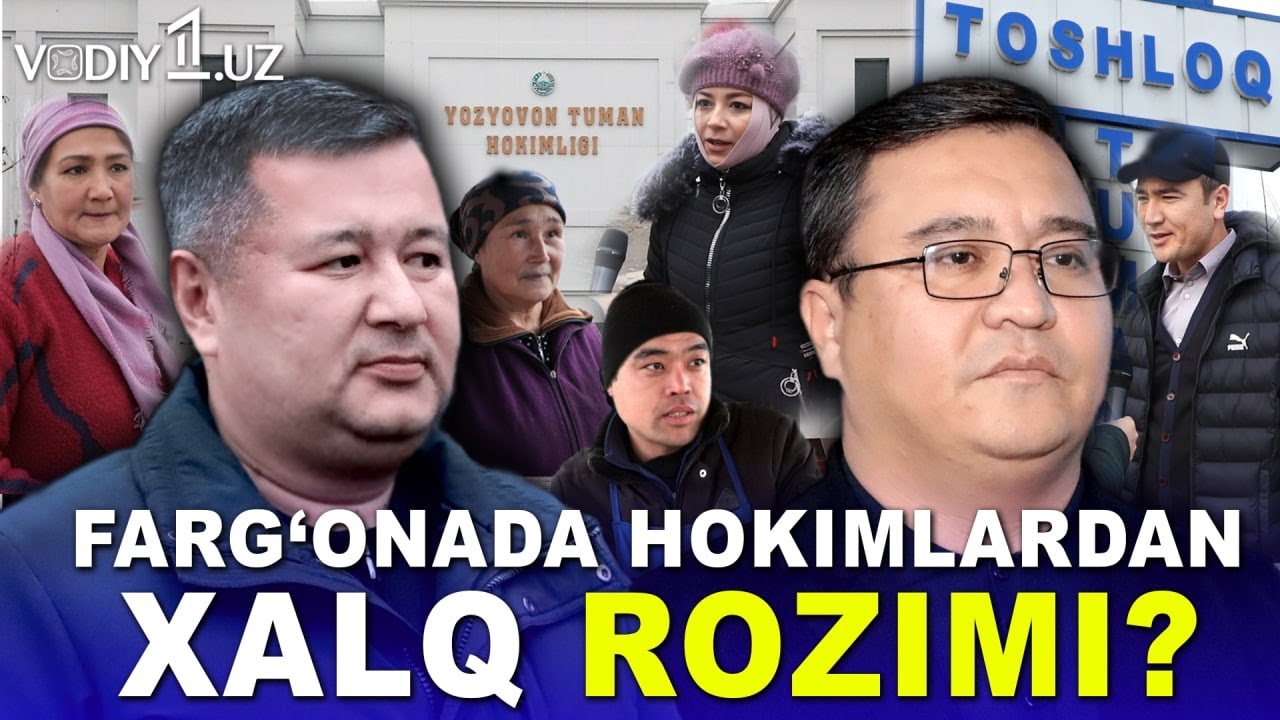 Ko'ring! Farg‘onada xalq hokimlardan rozimi?
