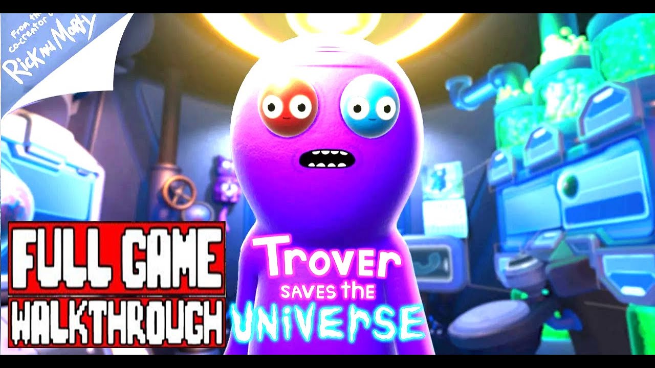 TROVER SAVES THE UNIVERSE GFull Game Walkthrough - No Commentary (#Trover Full Game) 2019