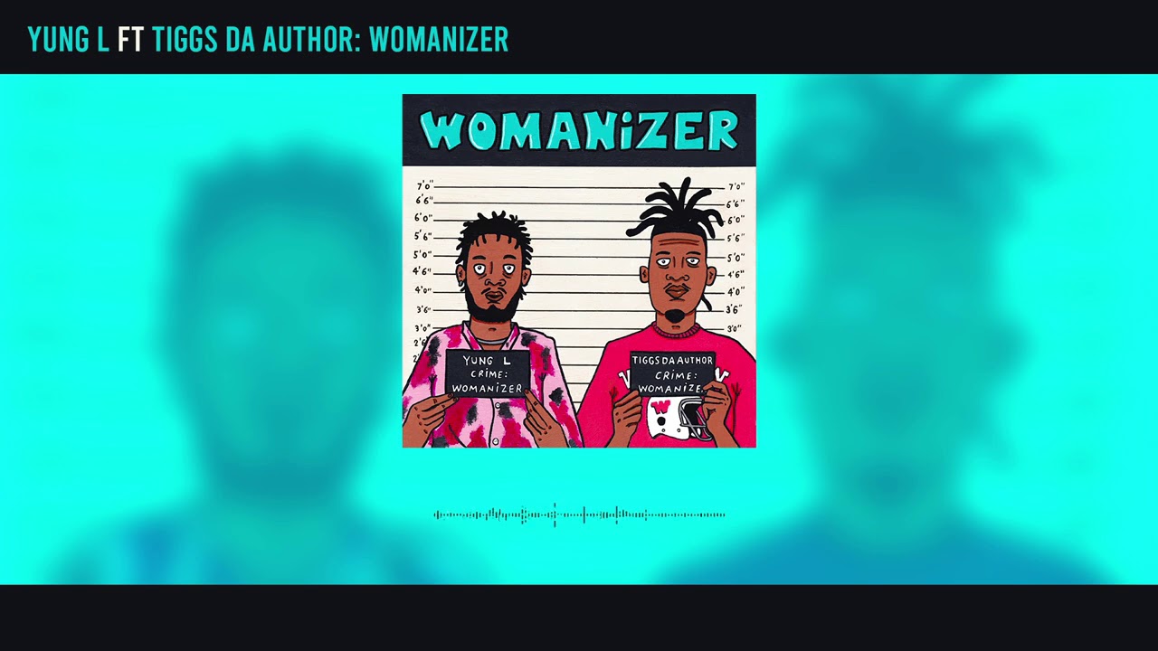 Yaadman fka Yung L - Womanizer ft Tiggs Da Author (Official Audio)