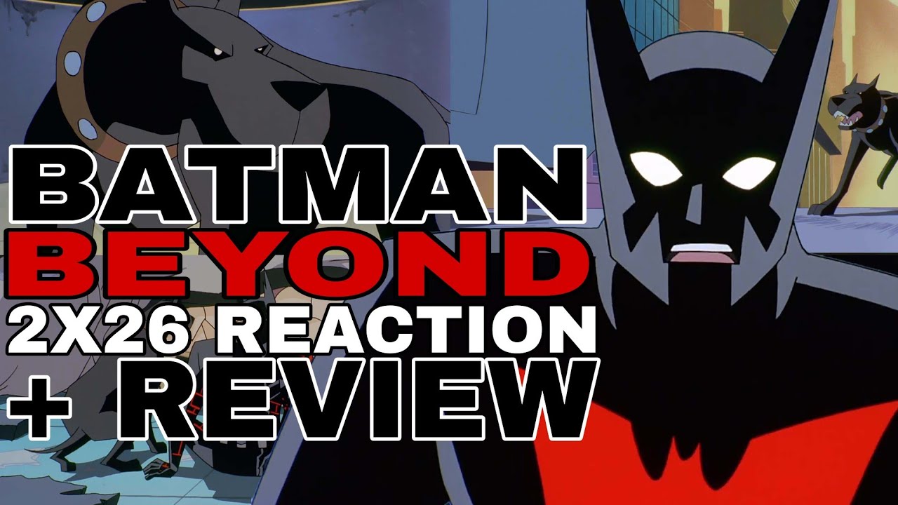 Batman Beyond 2x26 «Туз в рукаве» Реакция + Обзор!!