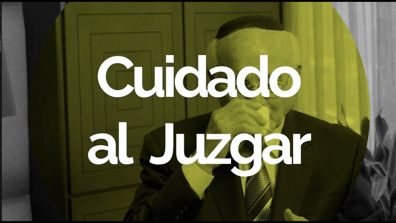 Cuidado al Juzgar