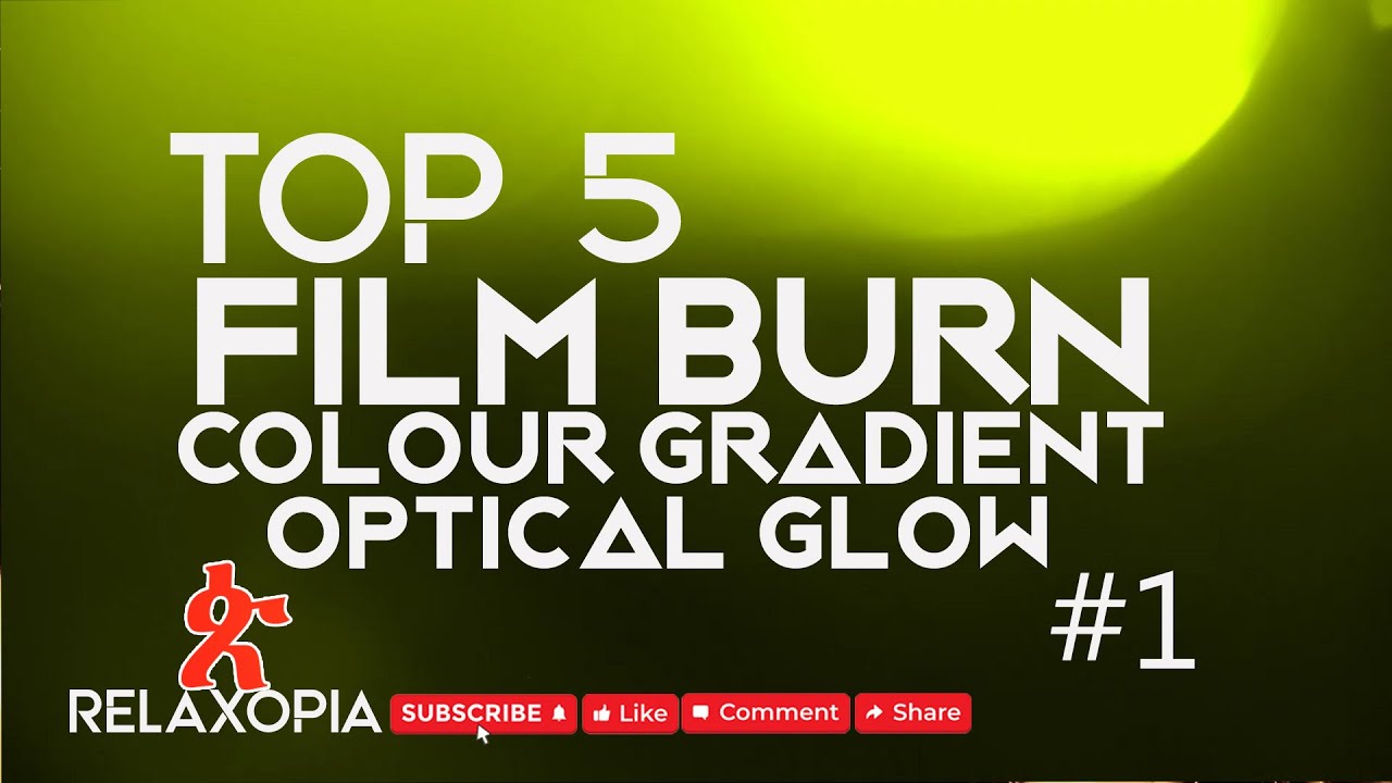 TOP 5 Film Burn, Light Leaks, Colour Gradient, Optical Glow - Black Screen HD Video - Free Download
