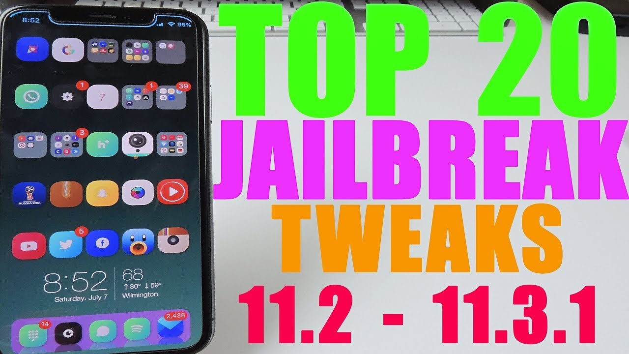 Top 20 Tweaks For 11.3.1 Jailbreak
