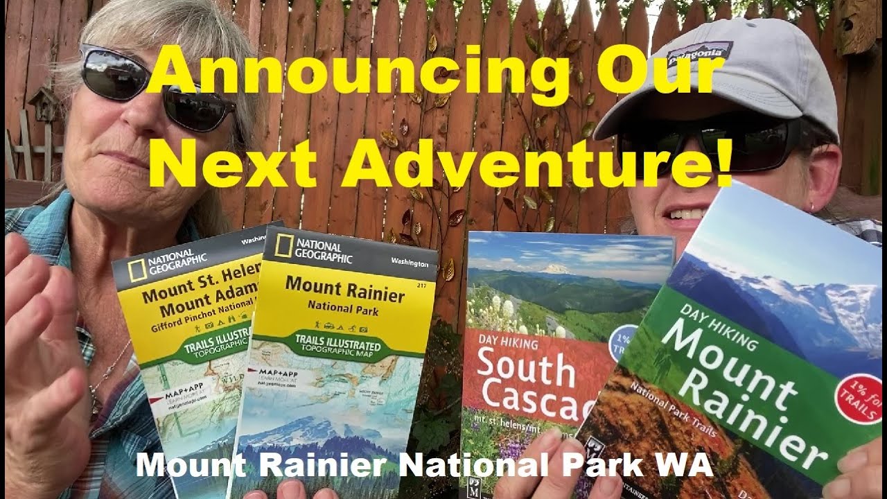 Announcing Our Next Adventure! Mount Rainier National Park WA Mt Rainier Bound Pacific Northwest