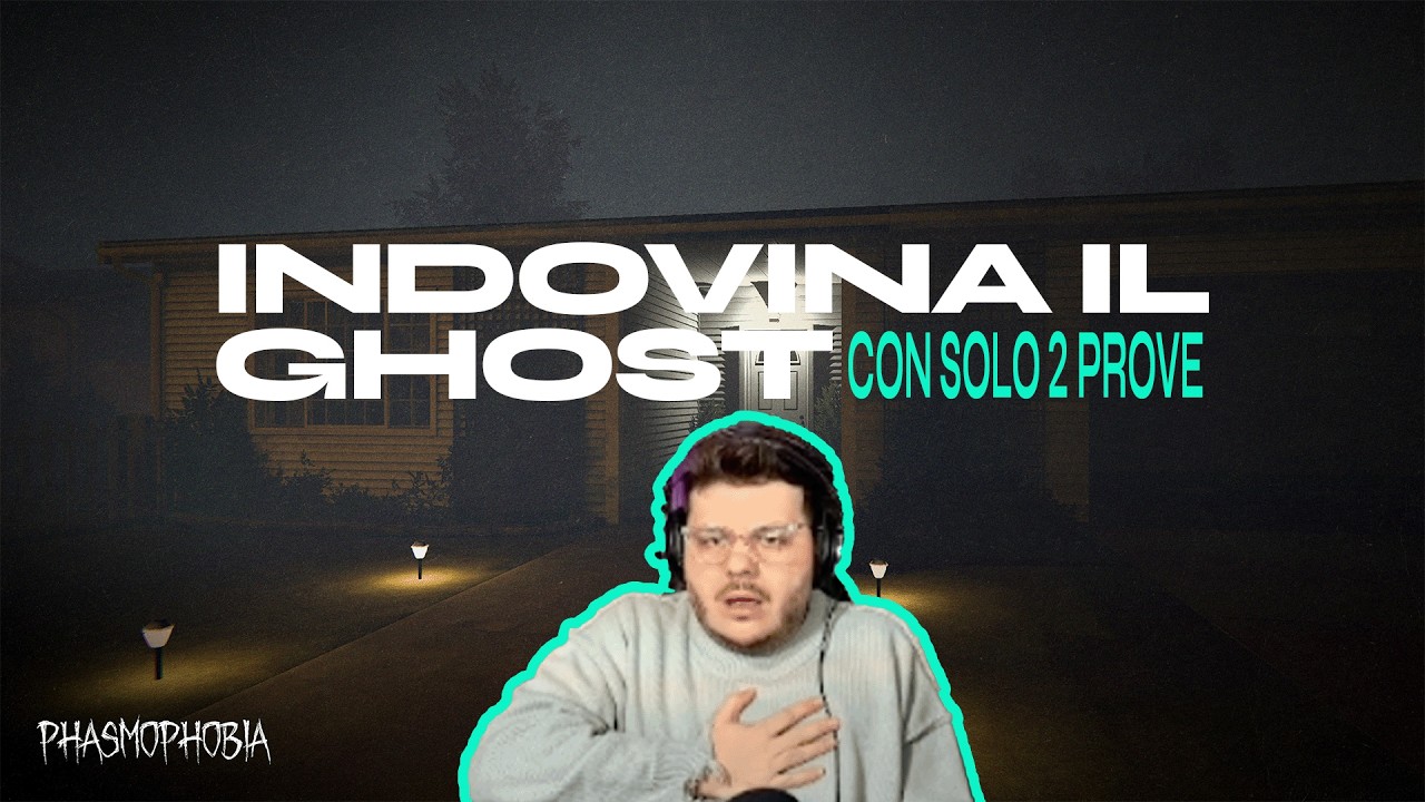 INDOVINA IL GHOST | 2 PROVE | PHASMOPHOBIA
