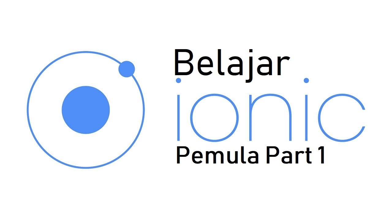 Belajar Ionic Framework bagi pemula