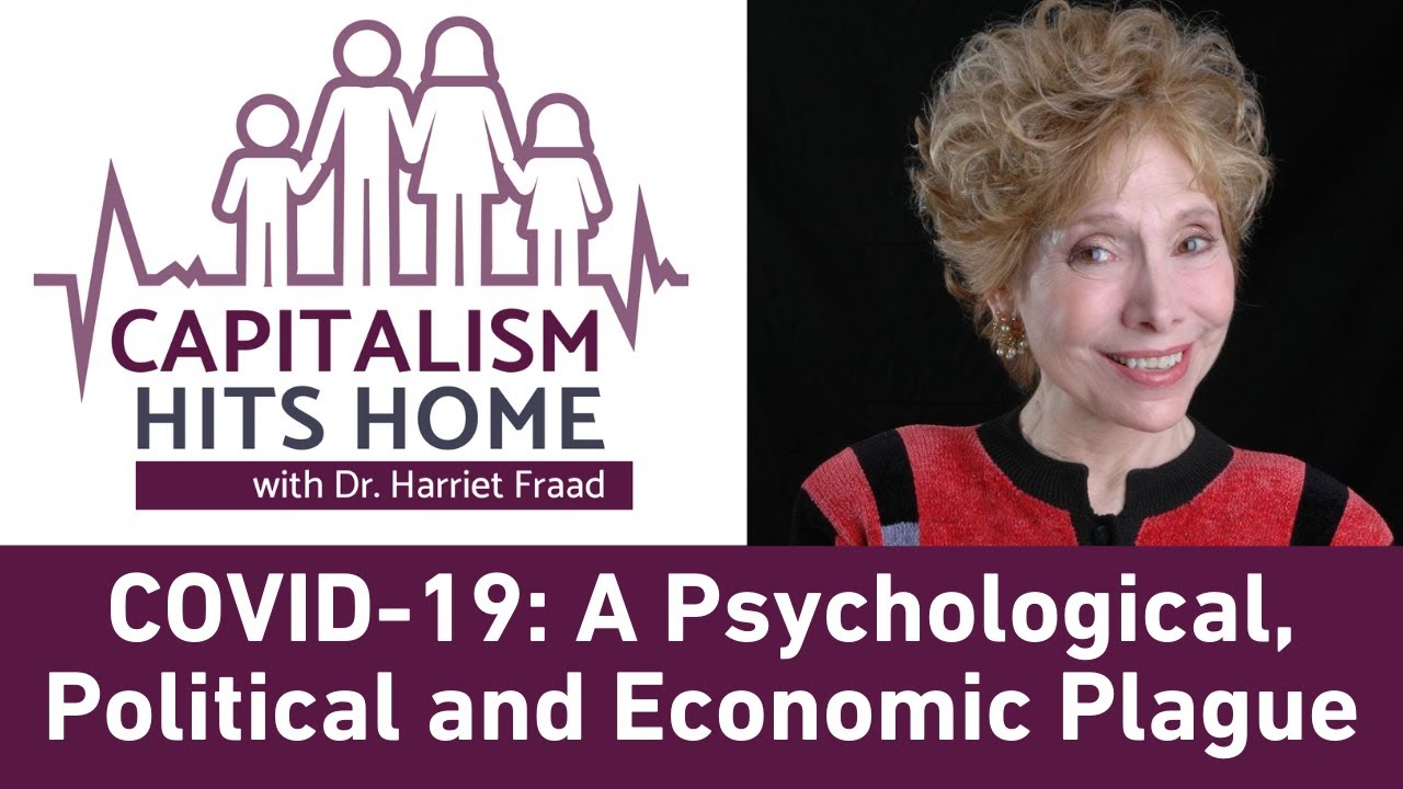 Capitalism Hits Home: COVID-19: A Psychological, Political and Economic Plague