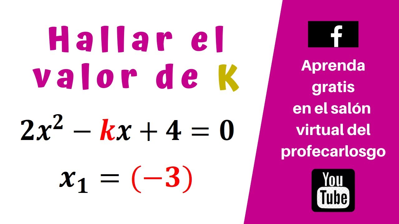 Hallar el valor de K en una ecuación cuadrática