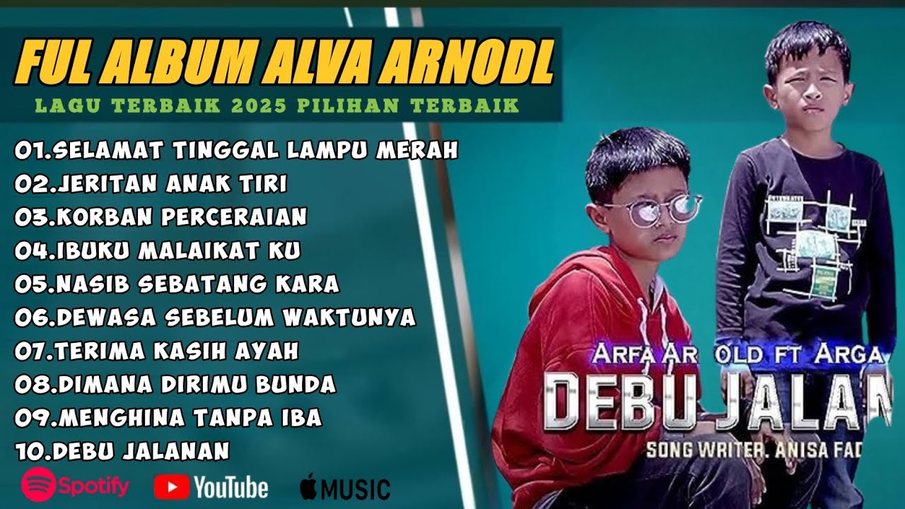 SELAMAT TINGGAL LAMPU MERAH - JERITAN HATI ANAK TIRI ARFA ARNOLD FULL ALBUM || LAGU SLOW 2025