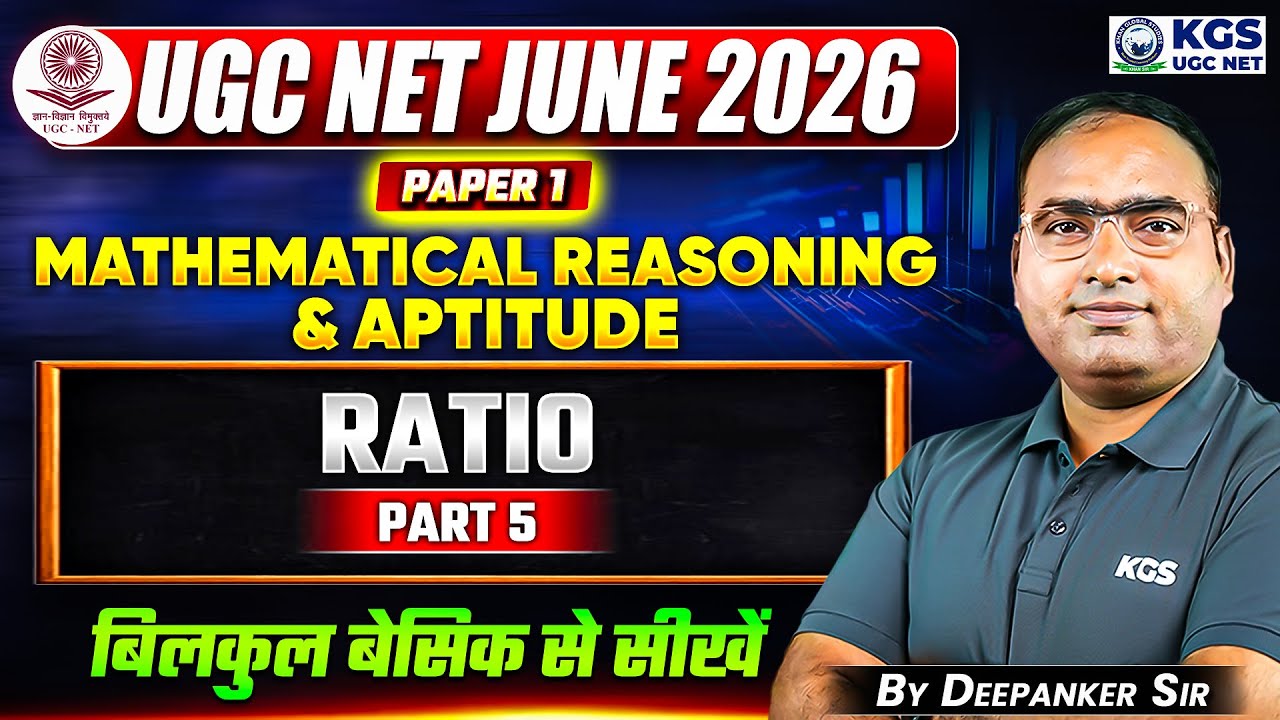 UGC NET JUNE 2026 | UGC NET Paper 1 Mathematical Reasoning & Aptitude Ratio Part 5 |By Deepanker Sir