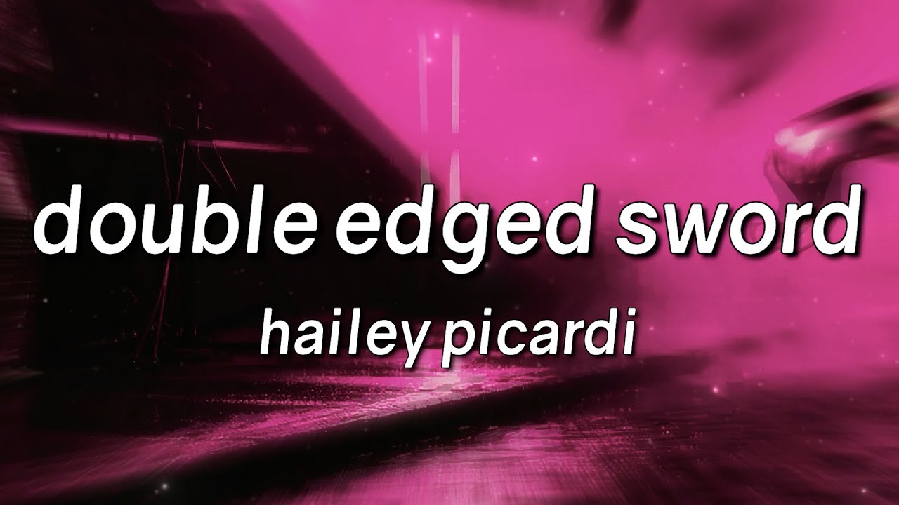 Hailey Picardi - double edged sword (Lyrics)