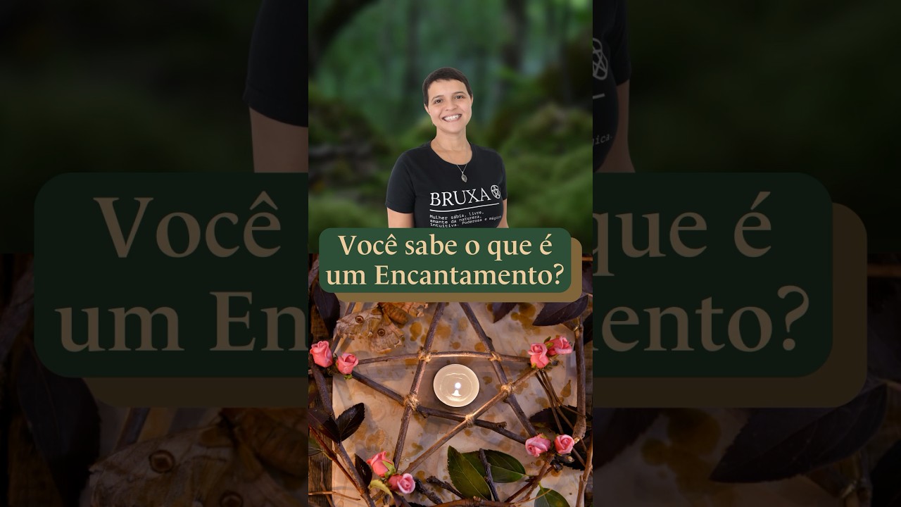 🌿O que &eacute; um encantamento na Bruxaria Natural?🌿