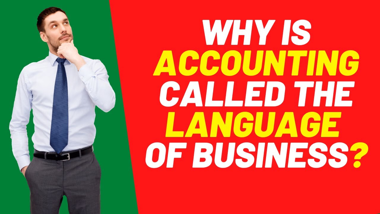why is Accounting Called the Language of Business?| Business Language