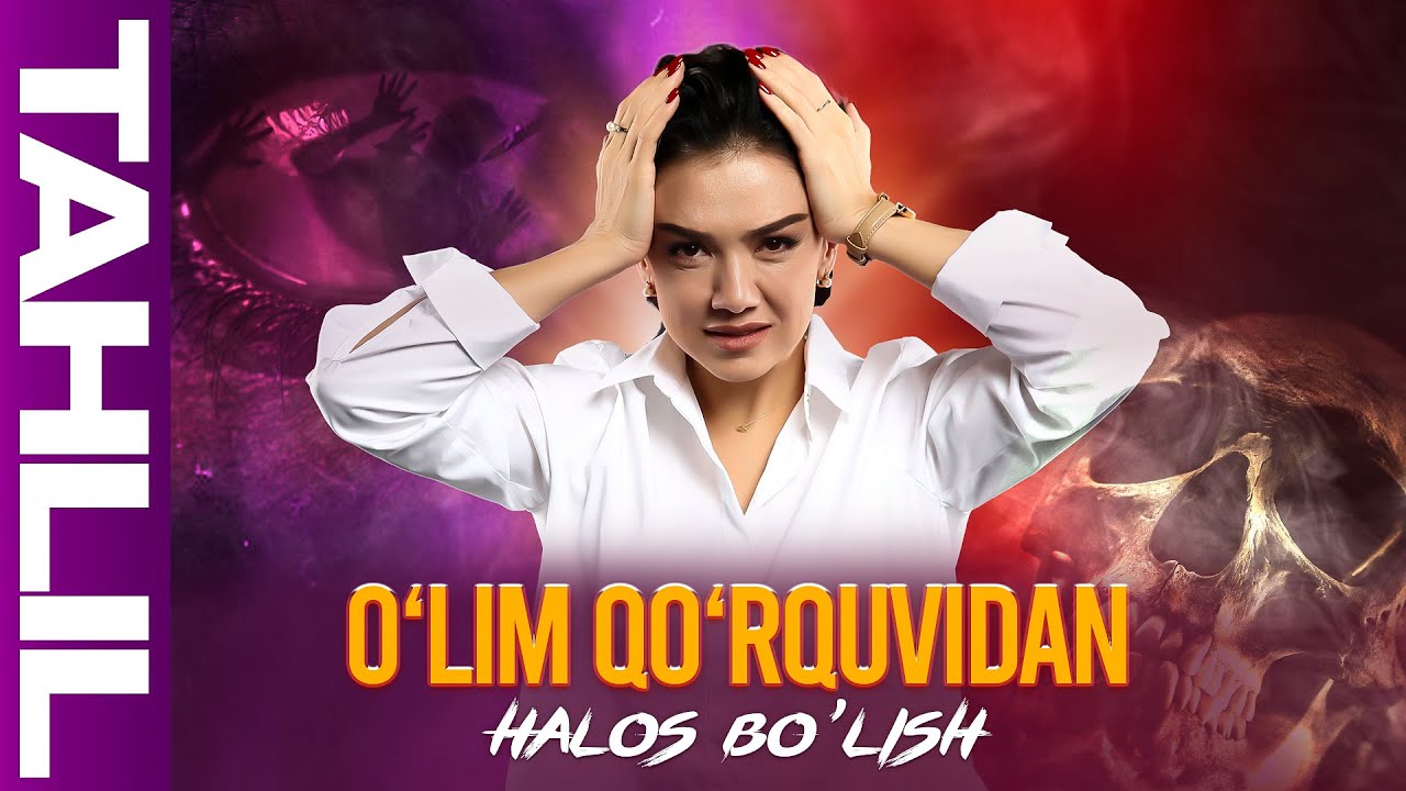 O'lim qo'rquvidan halos bo'lish | Jonli tahlil