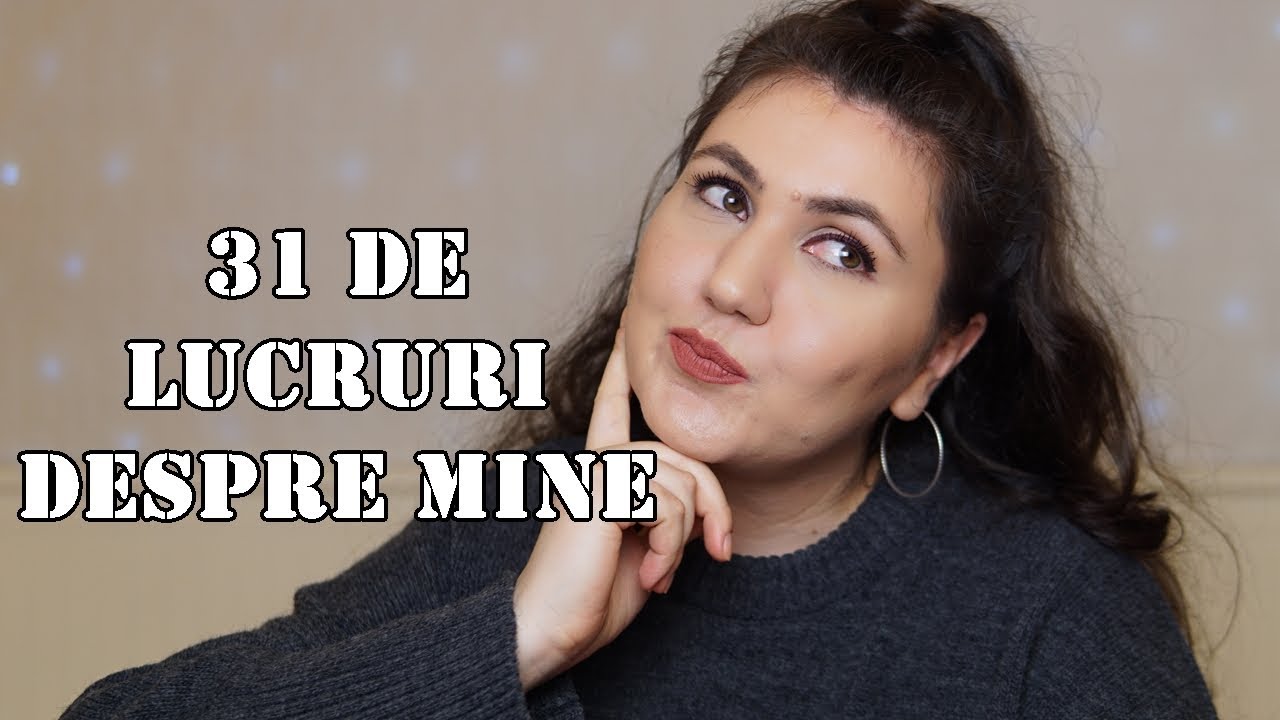 31 de lucruri despre mine