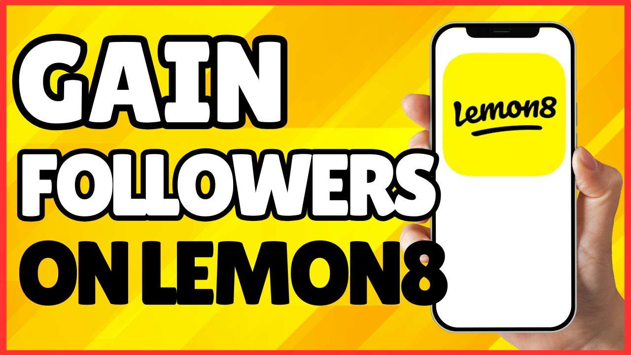 How to Easily Gain Followers on Lemon8 | Ultimate Guide 2025