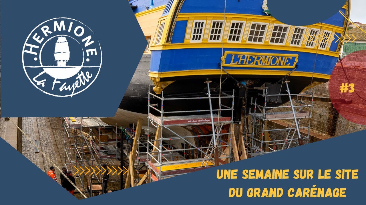 En direct du chantier #3 - Grand Carénage de L'Hermione, Anglet.