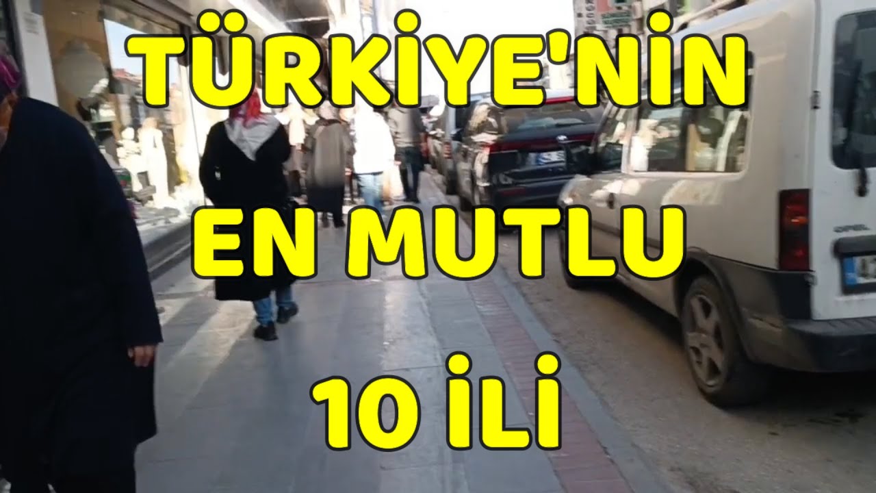Türkiye'nin En Mutlu 10 İli | En Mutlu Şehirler | Siz Şehrinizde Mutlu musunuz?