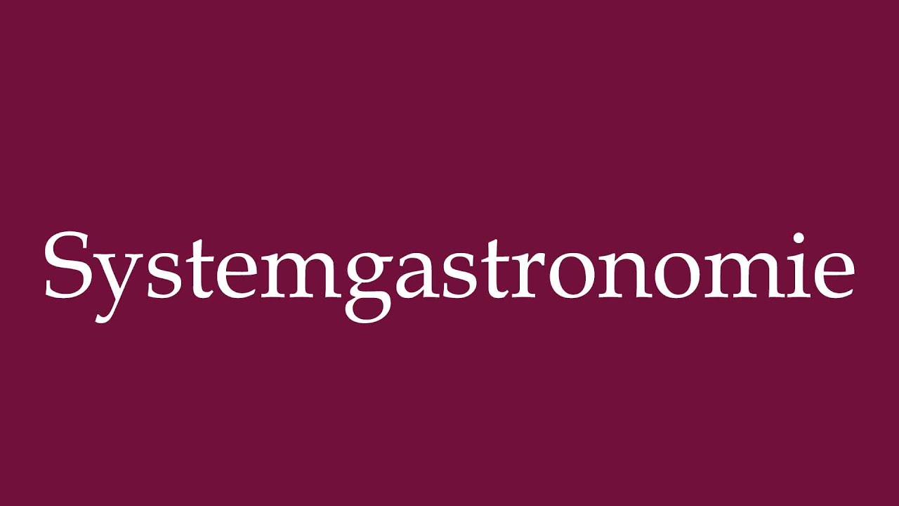 How to Pronounce ''Systemgastronomie'' (System catering) Correctly in German