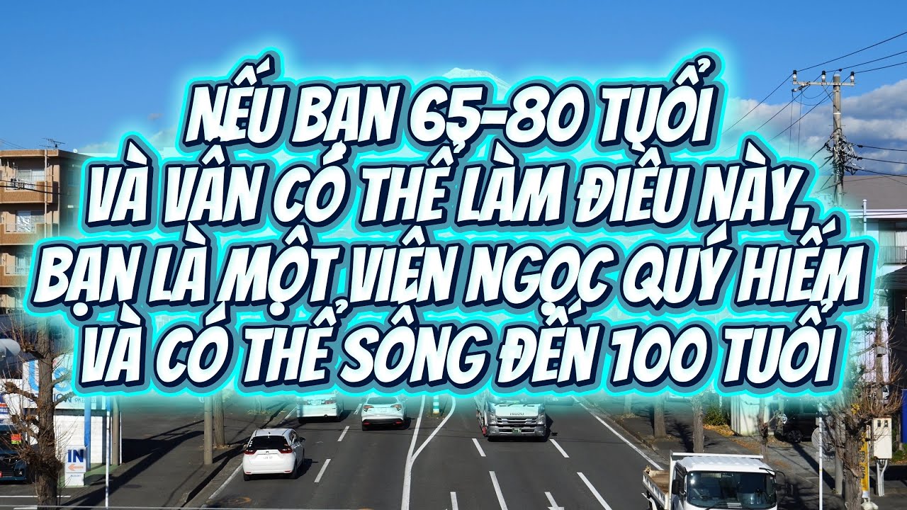 8 Dấu Hiệu Cho Thấy Bạn Có Thể Sống Khỏe Tới 100 Tuổi