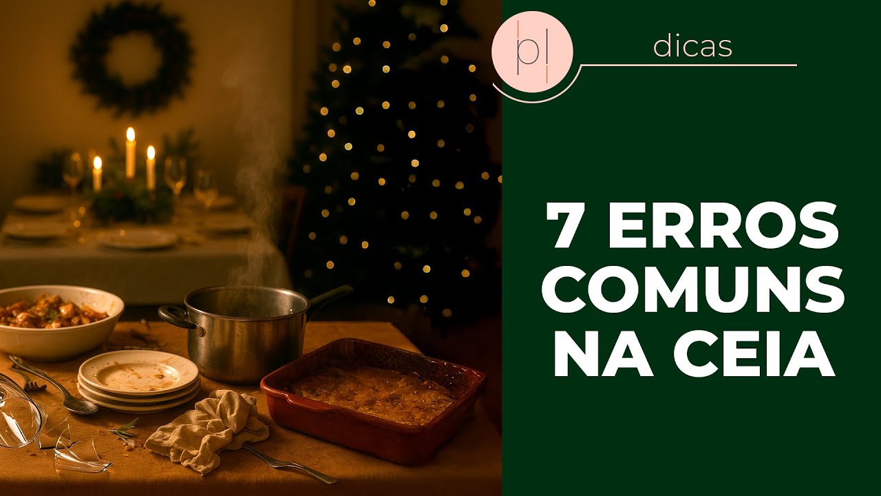 Pare de Fazer Isso na Ceia! 7 Erros Comuns e Como Evitar