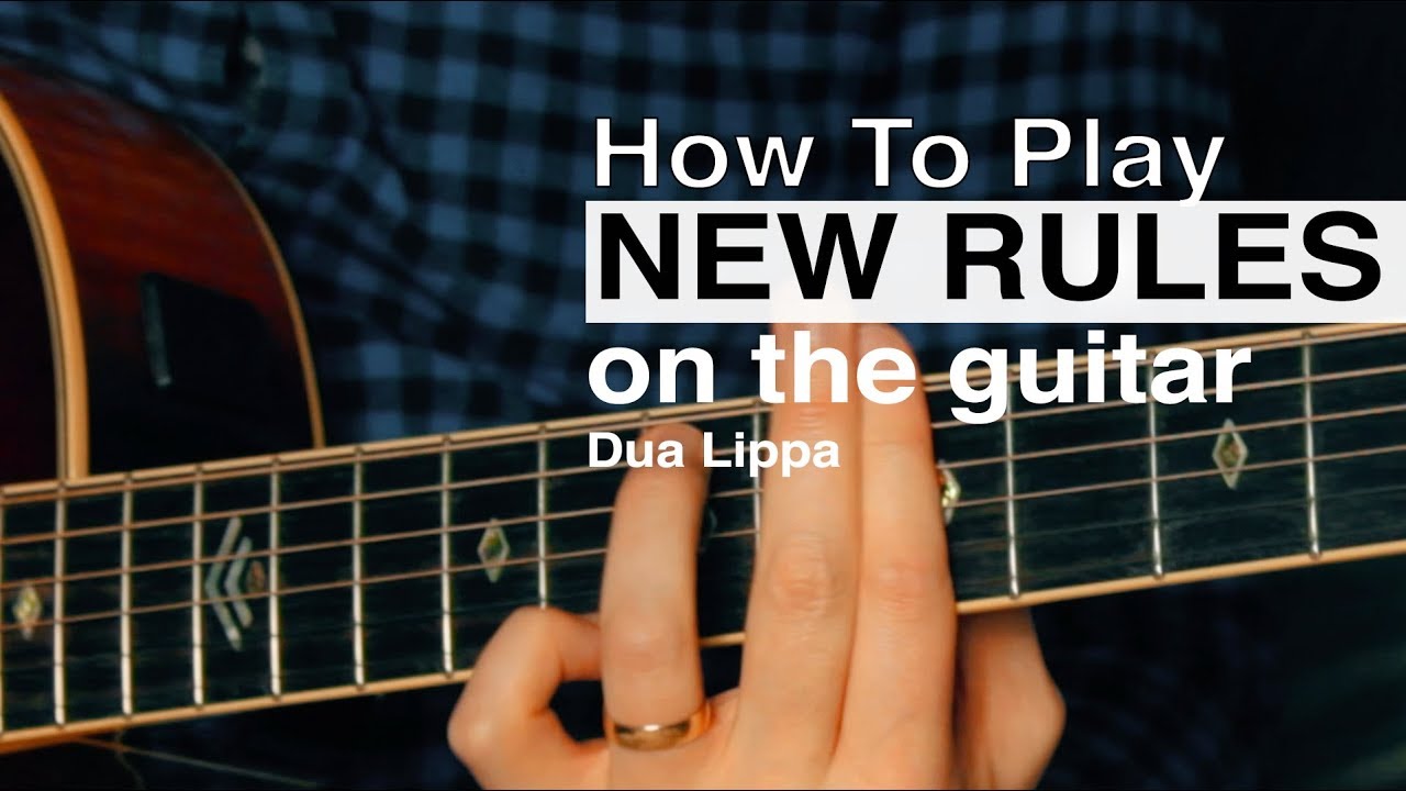 New Rules (Dua Lipa) Guitar Tutorial // How To Play Chords // Acoustic Guitar Lesson